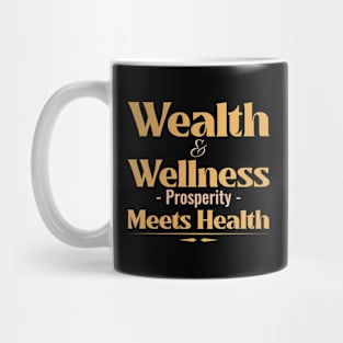 Wealth and Wellness Mug